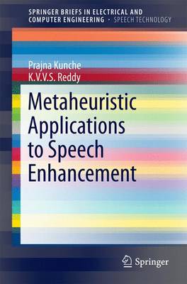 Metaheuristic Applications to Speech Enhancement 1st ed. 2016