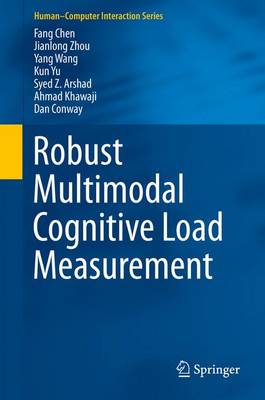 Robust Multimodal Cognitive Load Measurement 1st ed. 2016
