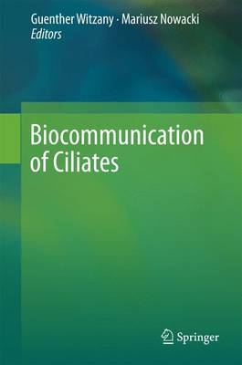 Biocommunication of Ciliates 2016 ed.