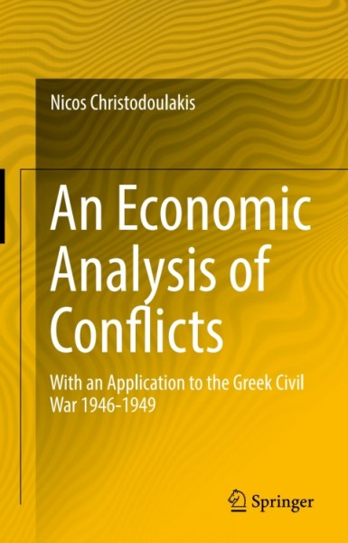 Economic Analysis of Conflicts: With an Application to the Greek Civil War 1946-1949