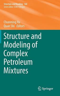 Structure and Modeling of Complex Petroleum Mixtures 1st ed. 2016