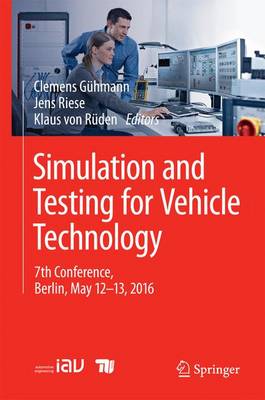 Simulation and Testing for Vehicle Technology: 7th Conference, Berlin, May 12-13, 2016 1st ed. 2016