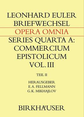 Briefwechsel mit Daniel Bernoulli: Teil II: Briefwechsel 17441778, Anhänge, Register 1. Aufl. 2017 ed.