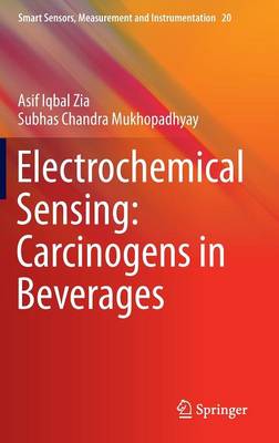 Electrochemical Sensing: Carcinogens in Beverages 1st ed. 2016