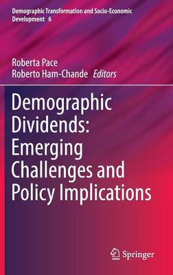 Demographic Dividends: Emerging Challenges and Policy Implications 1st ed. 2016