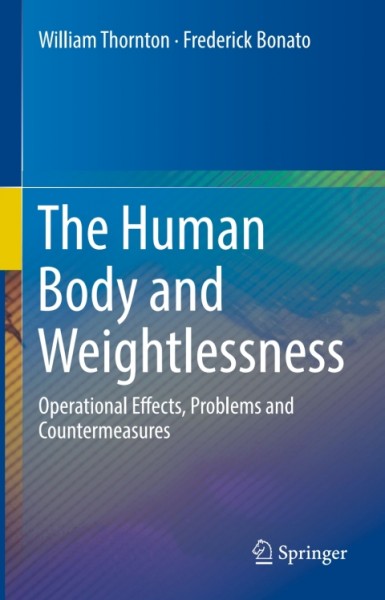 Human Body and Weightlessness: Operational Effects, Problems and Countermeasures