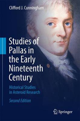Studies of Pallas in the Early Nineteenth Century: Historical Studies in Asteroid Research 2nd ed. 2017