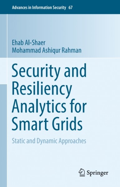 Security and Resiliency Analytics for Smart Grids: Static and Dynamic Approaches