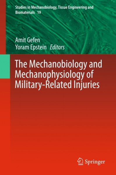 Mechanobiology and Mechanophysiology of Military-Related Injuries