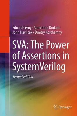 SVA: The Power of Assertions in SystemVerilog Softcover reprint of the original 2nd ed. 2015