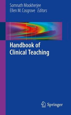Handbook of Clinical Teaching 1st ed. 2016