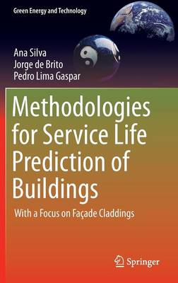 Methodologies for Service Life Prediction of Buildings: With a Focus on Façade Claddings 1st ed. 2016