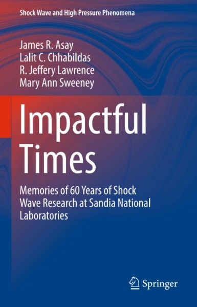 Impactful Times: Memories of 60 Years of Shock Wave Research at Sandia National Laboratories
