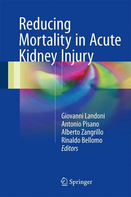 Reducing Mortality in Acute Kidney Injury 1st ed. 2016
