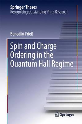 Spin and Charge Ordering in the Quantum Hall Regime 1st ed. 2016