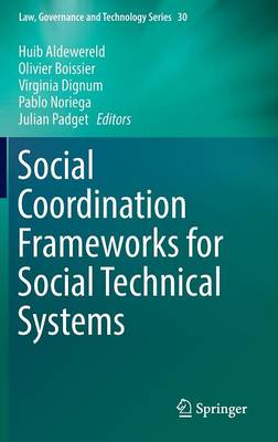 Social Coordination Frameworks for Social Technical Systems 1st ed. 2016