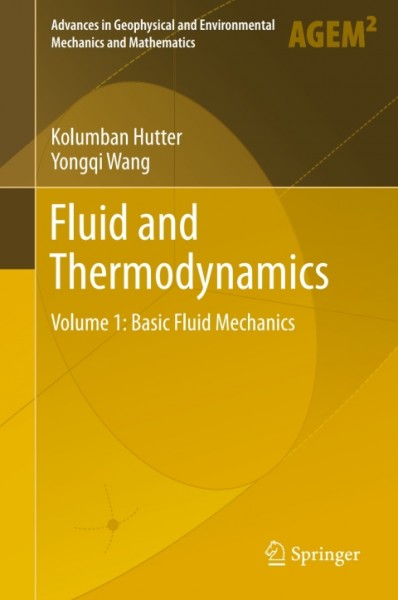 Fluid and Thermodynamics: Volume 1: Basic Fluid Mechanics