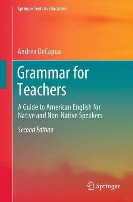 Grammar for Teachers: A Guide to American English for Native and Non-Native Speakers 2nd ed. 2017