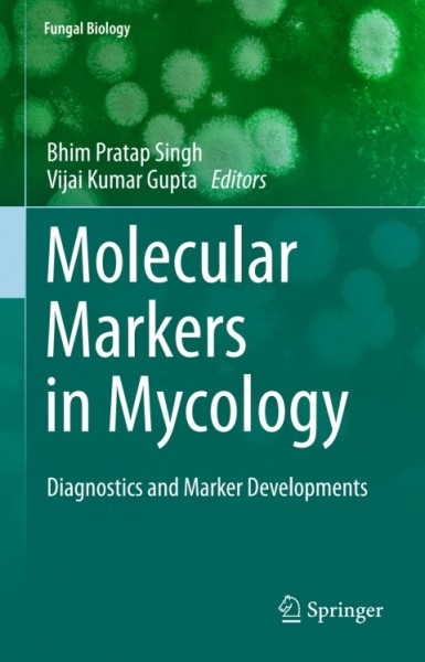 Molecular Markers in Mycology: Diagnostics and Marker Developments