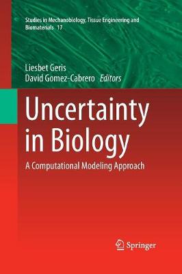 Uncertainty in Biology: A Computational Modeling Approach Softcover reprint of the original 1st ed. 2016