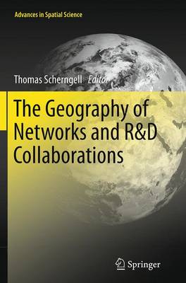 Geography of Networks and R&D Collaborations Softcover reprint of the original 1st ed. 2013
