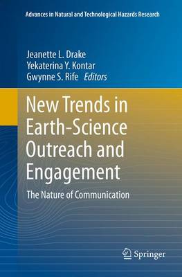 New Trends in Earth-Science Outreach and Engagement: The Nature of Communication Softcover reprint of the original 1st ed. 2014