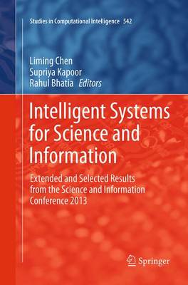 Intelligent Systems for Science and Information: Extended and Selected Results from the Science and Information Conference 2013 Softcover reprint of the original 1st ed. 2014