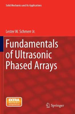 Fundamentals of Ultrasonic Phased Arrays Softcover reprint of the original 1st ed. 2015