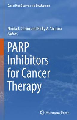 PARP Inhibitors for Cancer Therapy Softcover reprint of the original 1st ed. 2015
