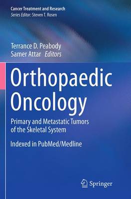 Orthopaedic Oncology: Primary and Metastatic Tumors of the Skeletal System Softcover reprint of the original 1st ed. 2014