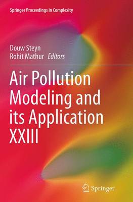 Air Pollution Modeling and its Application XXIII Softcover reprint of the original 1st ed. 2014