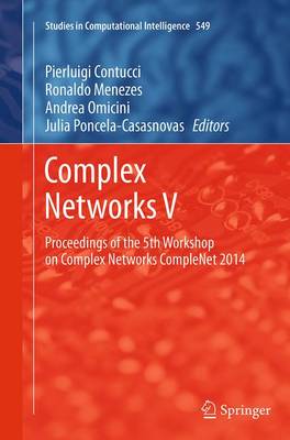 Complex Networks V: Proceedings of the 5th Workshop on Complex Networks CompleNet 2014 Softcover reprint of the original 1st ed. 2014