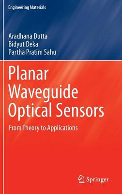 Planar Waveguide Optical Sensors: From Theory to Applications 1st ed. 2016