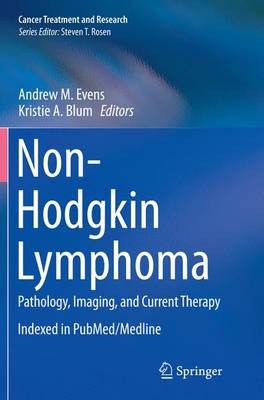Non-Hodgkin Lymphoma: Pathology, Imaging, and Current Therapy Softcover reprint of the original 1st ed. 2015
