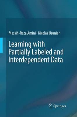 Learning with Partially Labeled and Interdependent Data Softcover reprint of the original 1st ed. 2015
