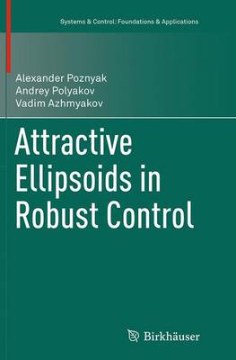 Attractive Ellipsoids in Robust Control Softcover reprint of the original 1st ed. 2014