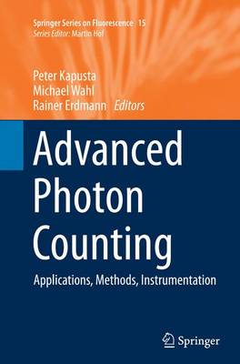 Advanced Photon Counting: Applications, Methods, Instrumentation Softcover reprint of the original 1st ed. 2015