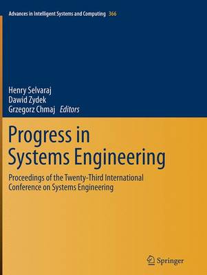Progress in Systems Engineering: Proceedings of the Twenty-Third International Conference on Systems  Engineering Softcover reprint of the original 1st ed. 2015