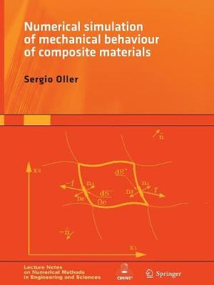 Numerical Simulation of Mechanical Behavior of Composite Materials Softcover reprint of the original 1st ed. 2015