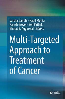 Multi-Targeted Approach to Treatment of Cancer Softcover reprint of the original 1st ed. 2015