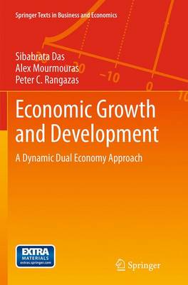 Economic Growth and Development: A Dynamic Dual Economy Approach Softcover reprint of the original 1st ed. 2015