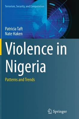 Violence in Nigeria: Patterns and Trends Softcover reprint of the original 1st ed. 2015