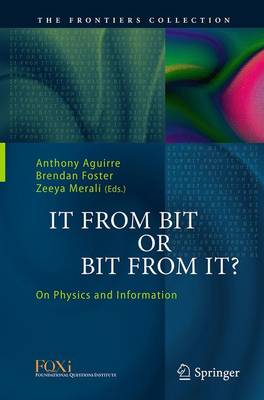 It From Bit or Bit From It?: On Physics and Information Softcover reprint of the original 1st ed. 2015