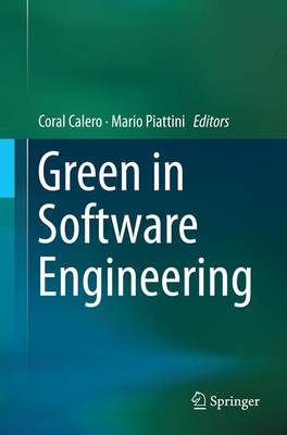Green in Software Engineering Softcover reprint of the original 1st ed. 2015