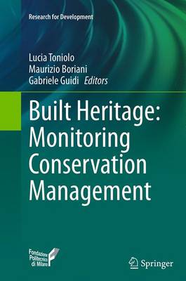 Built Heritage: Monitoring Conservation Management Softcover reprint of the original 1st ed. 2015