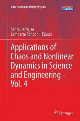 Applications of Chaos and Nonlinear Dynamics in Science and Engineering -  Vol. 4 Softcover reprint of the original 1st ed. 2015