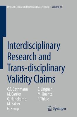 Interdisciplinary Research and Trans-disciplinary Validity Claims Softcover reprint of the original 1st ed. 2015