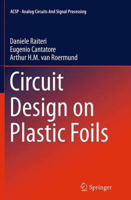 Circuit Design on Plastic Foils Softcover reprint of the original 1st ed. 2015