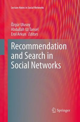Recommendation and Search in Social Networks Softcover reprint of the original 1st ed. 2015