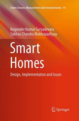 Smart Homes: Design, Implementation and Issues Softcover reprint of the original 1st ed. 2015